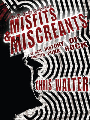 cover image of Misfits & Miscreants: an Oral History of Canadian Punk Rock